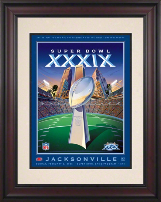 Framed 10.5 X 14 Super Bowl Xxxix Program Priint  Details: 2005, Patriots Vs Eagles