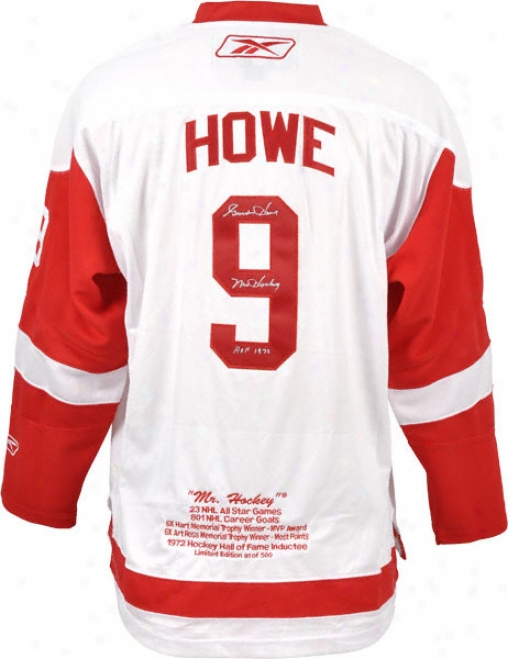 Gordie Howe Autographed Jersey  Details: Detroit Red Wihgs, Mr. Hockey And Hof 72 Inscriptions