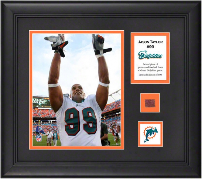 Jason Taylor Framed 8x10 Photoraph  Details: Miami Dolphins, With Game Used Football Composition And Descriptive Plate