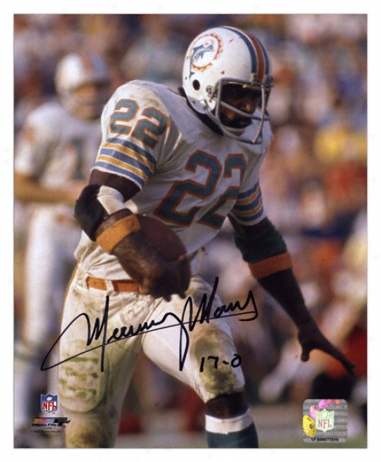 Mercury Morris Miami Dolphins Autographed 8x10 Photograph By the side of 17-0 Inscription