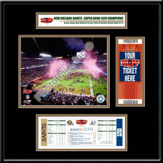 New Orleans Saints Suer Bowl Xliv Ticket Frame Jr.