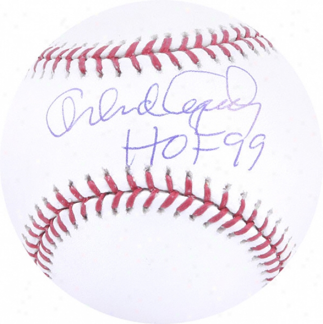 Orlando Cepeda Autographed Baseball  Details: Hof 99 Inscription