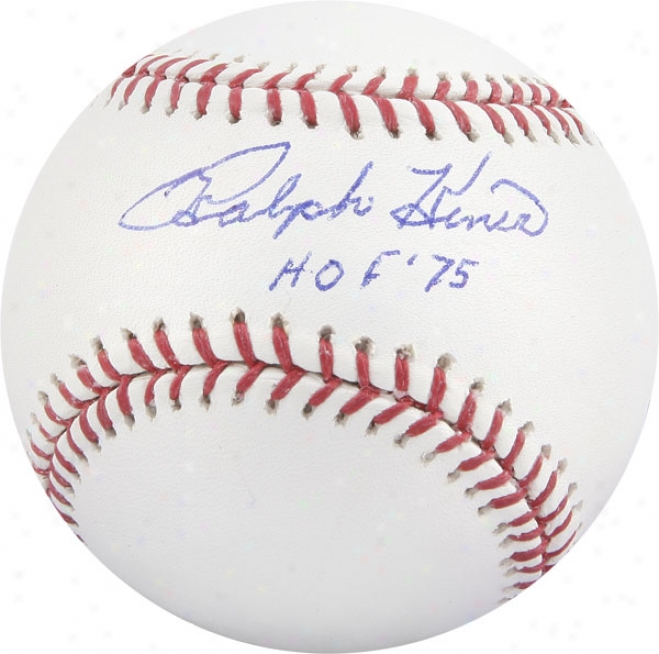 Ralph Kiner Ajtographed Baseball  Details: Hof '75 Inscription