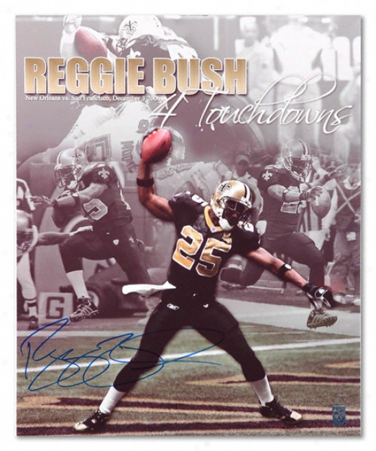 Reggie Bush Unaccustomed Orleans Saints - 4 Td's - Autographed 16x20 Photograph