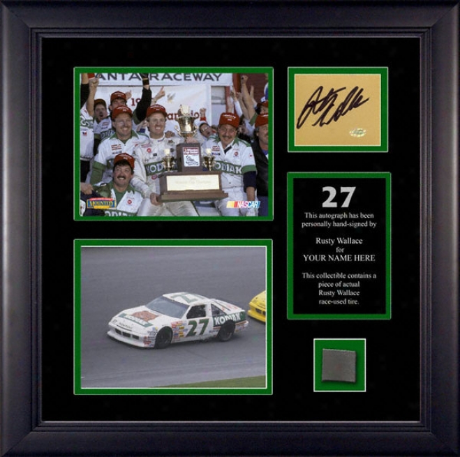 Rusty Wallace Framed 5x7 Photographs With Autographed Card/race Tire And Personalized Nameplate