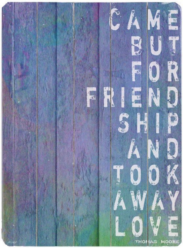 "came But In favor of Friendship  Wooden Sign - 20""hx14""w, Blue"