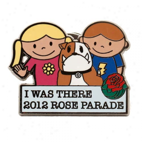 2012 Rose Parade I Was There Pin