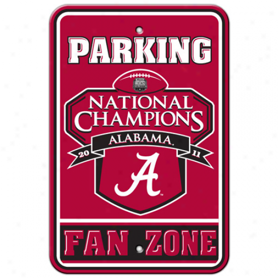 "alabama Crimson Tide 20211 Bcs National Champions 18"" X 12"" Parking Sign"