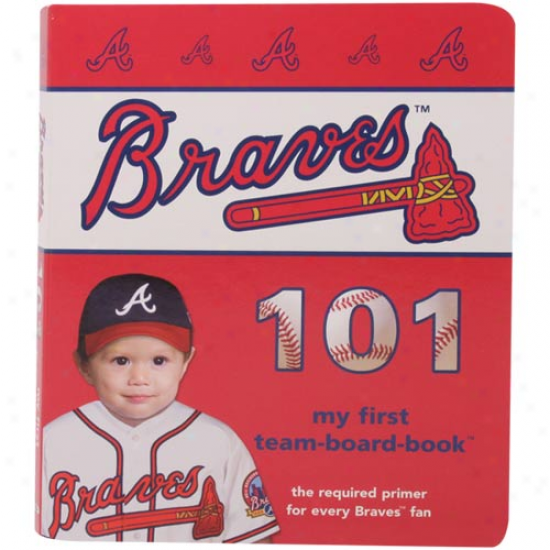 Atlanta Braves 101 My Chief Board Book