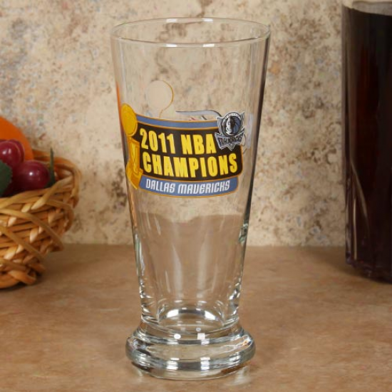 Dallas Mavericks 2011 Nba Champions 16.5oz. Pilsner Glass