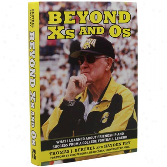 Iowa Hawkeyes Beyond X's And O's Hardcover Book