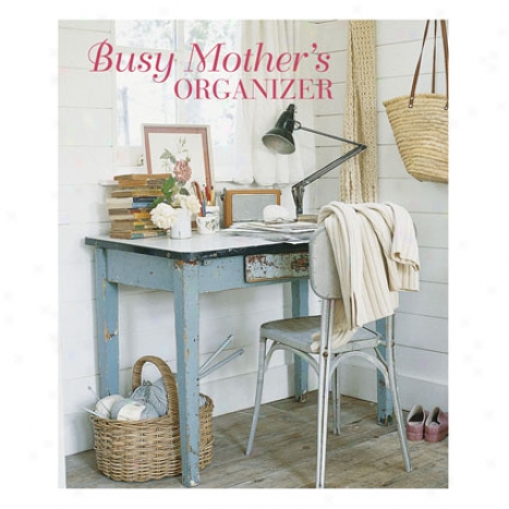 Busy Mother€™s Organizer By Ryland, Peters, & Small