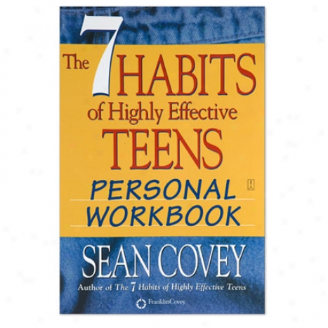 The 7 Habits Of Highly Effective Teens Personal Workbook